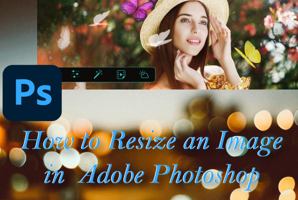 How to Resize an Image in Adobe Photoshop